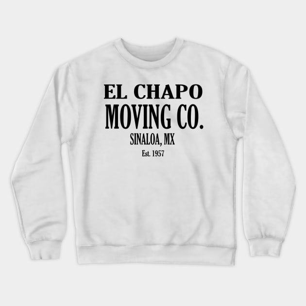 EL CHAPO MOVING CO. Crewneck Sweatshirt by Cult Classics